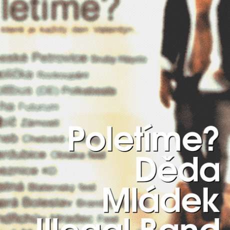 Děda Mládek Illegal Band – Poletíme?