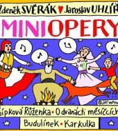 J. Uhlíř, Z. Svěrák - Miniopery