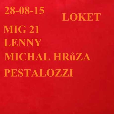 Mig 21, Michal Hrůza, Lenny, Pestalozzi