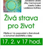 Živá strava pro život – Jaroslav Líbal, Jitka Cermanová, Josef Dušek, Ladislav Kořínek