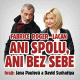 Ani spolu, ani bez sebe